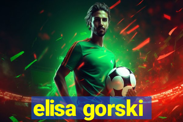 elisa gorski